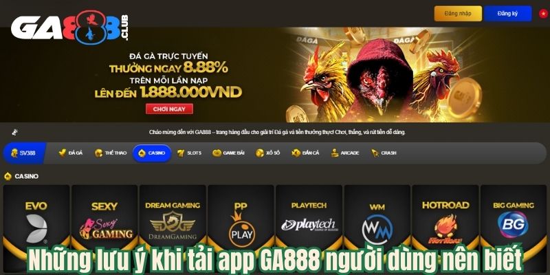 Những lưu ý khi tải app GA888 người dùng nên biết